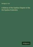 A History of the Upsilon Chapter of the Psi Upsilon Fraternity