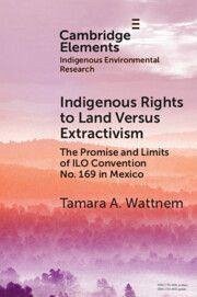Indigenous Rights to Land Versus Extractivism - Wattnem, Tamara A