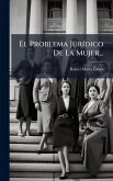 El Problema JurÃ-dico De La Mujer...