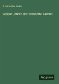 Caspar Hauser, der Thronerbe Badens
