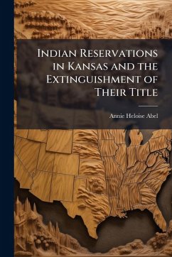 Cover Indian Reservations in Kansas and the Extinguishment of Their Title