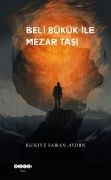 Beli Bükük ile Mezar Tasi