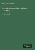 Exkursionen eines Österreichers, 1840-1879