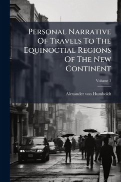 Cover Personal Narrative Of Travels To The Equinoctial Regions Of The New Continent