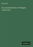 Der erste Buchdruck in Tübingen (1498-1534)