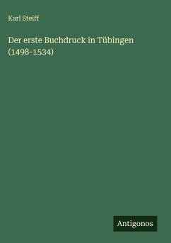 Cover Der erste Buchdruck in Tübingen (1498-1534)