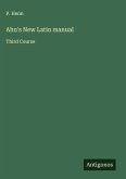 Ahn's New Latin manual