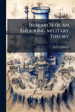 Cover In Search of an Enduring Military Theory
