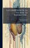 La Connexion De La Vie Avec La Respiration... La Connexion De La Vie Avec La Respiration...