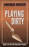 Playing Dirty Playing Dirty