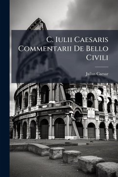 Cover C. Iulii Caesaris Commentarii De Bello Civili
