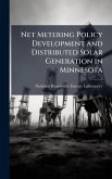 Net Metering Policy Development and Distributed Solar Generation in Minnesota