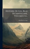 Histoire De Gill Blas De Santillane, Volumes 1-2...