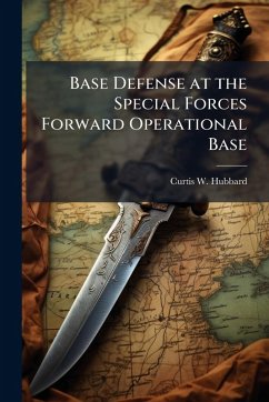 Cover Base Defense at the Special Forces Forward Operational Base