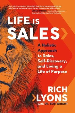 Cover Life Is Sales: A Holistic Approach to Sales, Self-Discovery, and Living a Life of Purpose
