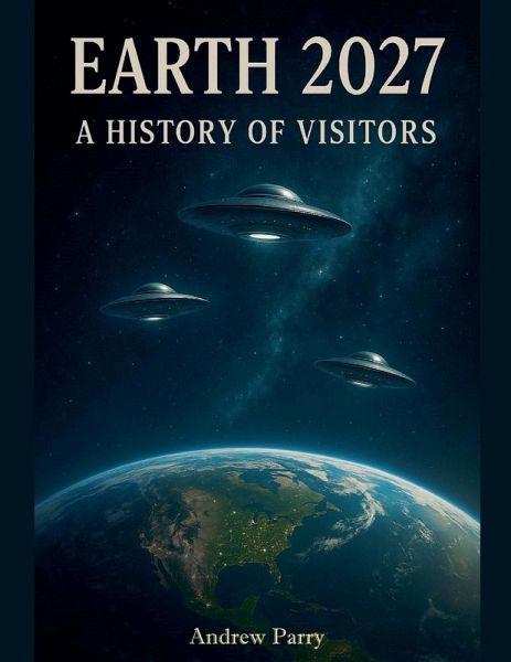 Earth 2027 A History of Visitors Earth 2027 A History of Visitors