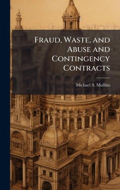 Cover Fraud, Waste, and Abuse and Contingency Contracts