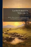La Naturaleza, Volume 3...