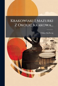 Cover Krakowiaki I Mazurki Z Okolic Krakowa...