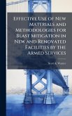 Effective Use of New Materials and Methodologies for Blast Mitigation in New and Renovated Facilities by the Armed Services