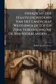 Overzicht Der Staatsgeschiedenis Van Het Landschap Westerwolde Tot Op Zijne Vereeniging Me De Xvii Nederlanden ......