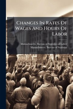 Changes In Rates Of Wages And Hours Of Labor