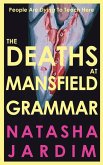 The Deaths at Mansfield Grammar The Deaths at Mansfield Grammar