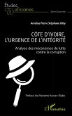 Côte d'Ivoire, l'urgence de l'intégrité Côte d'Ivoire, l'urgence de l'intégrité