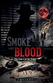 Smoke and Blood Smoke and Blood