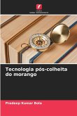 Tecnologia pós-colheita do morango Tecnologia pós-colheita do morango