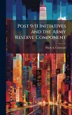 Post 9/11 Initiatives and the Army Reserve Component