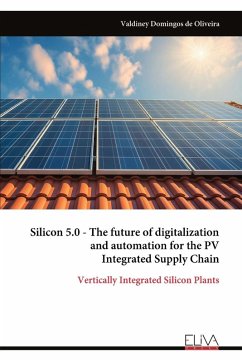 Silicon 5.0 - The future of digitalization and automation for the PV Integrated Supply Chain - Oliveira, Valdiney Domingos de