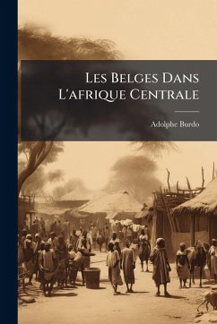 Cover Les Belges Dans L'afrique Centrale