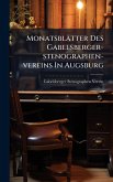 Monatsblätter Des Gabelsberger-stenographen-vereins In Augsburg