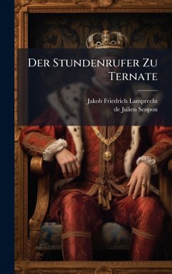 Der Stundenrufer Zu Ternate - Lamprecht, Jakob Friedrich