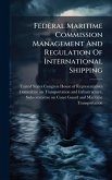 Federal Maritime Commission Management And Regulation Of International Shipping Federal Maritime Commission Management And Regulation Of International Shipping