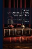 Online Entertainment And Copyright Law Online Entertainment And Copyright Law