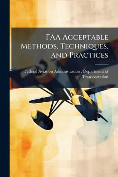 Cover FAA Acceptable Methods, Techniques, and Practices
