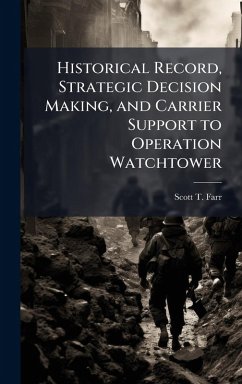 Cover Historical Record, Strategic Decision Making, and Carrier Support to Operation Watchtower