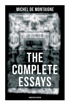 Cover THE COMPLETE ESSAYS OF MONTAIGNE (Annotated Edition)