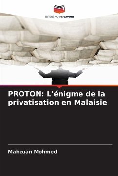 Cover PROTON: L'énigme de la privatisation en Malaisie