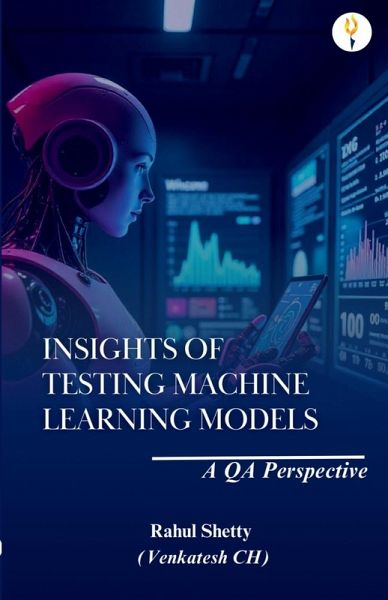 Insights of Testing Machine Learning Models Insights of Testing Machine Learning Models
