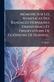 MÃ(c)moire Sur Les Avantages Des Bandages Herniaires Omniformes Et Observations De GuÃ(c)risons De Hernies... MÃ(c)moire Sur Les Avantages Des Bandages Herniaires Omniformes Et Observations De GuÃ(c)risons De Hernies...