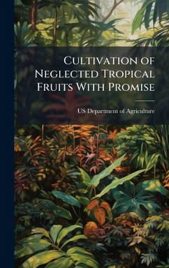 Cover Cultivation of Neglected Tropical Fruits With Promise
