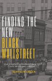 Finding The New Black Wall Street