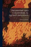 Preempting and Countering Al Qaâ(TM)idaâ(TM)s Influence Preempting and Countering Al Qaâ(TM)idaâ(TM)s Influence