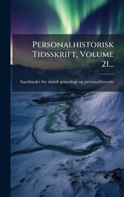Personalhistorisk Tidsskrift, Volume 21... Personalhistorisk Tidsskrift, Volume 21...