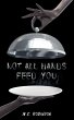 NOT ALL HANDS FEED YOU - Bild 1