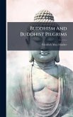 Buddhism And Buddhist Pilgrims