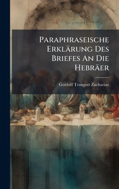 Cover Paraphraseische Erklärung Des Briefes An Die Hebräer